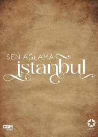 Sen Aglama Istanbul – Episode 7